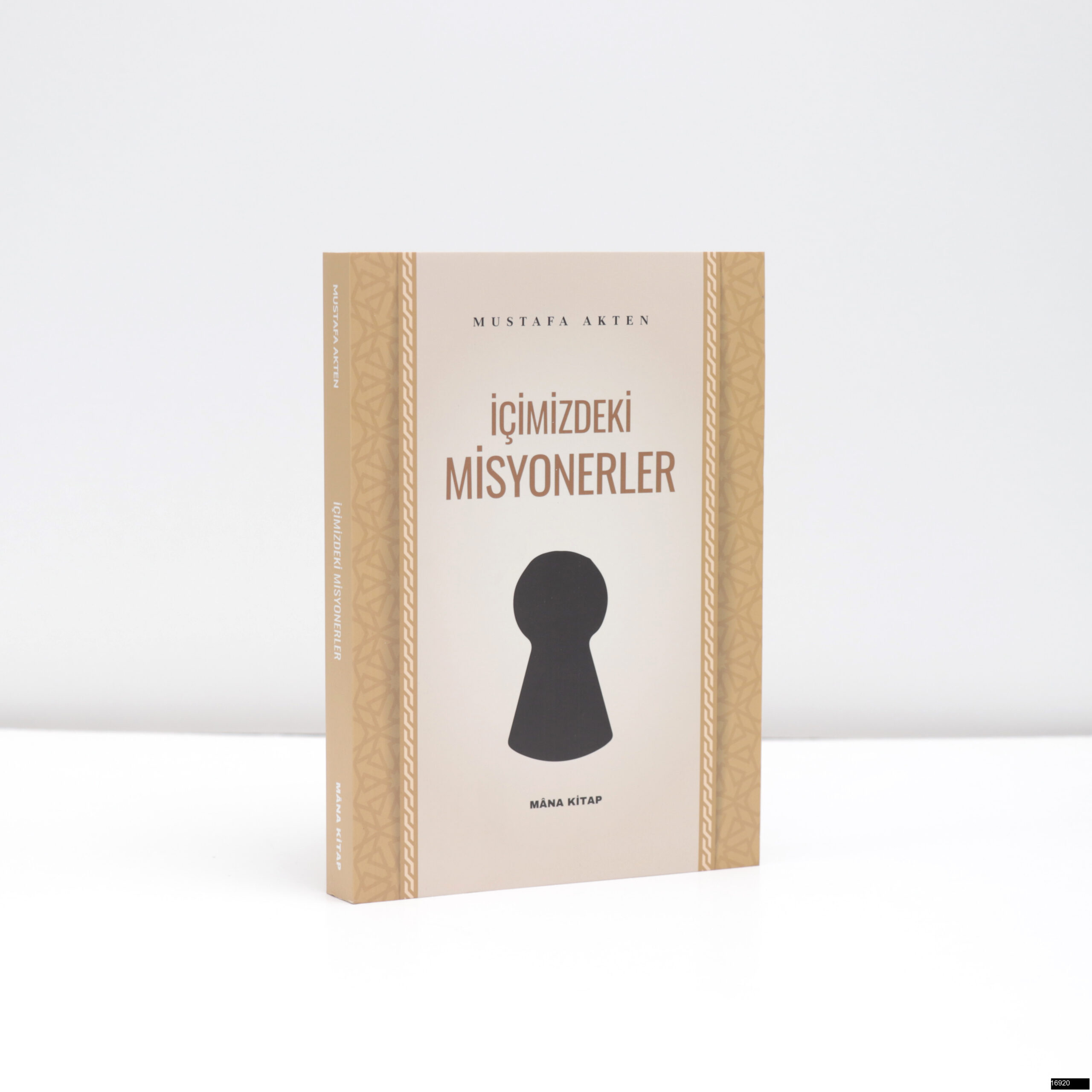 Mustafa Akten   Icimizdeki Misyonerler