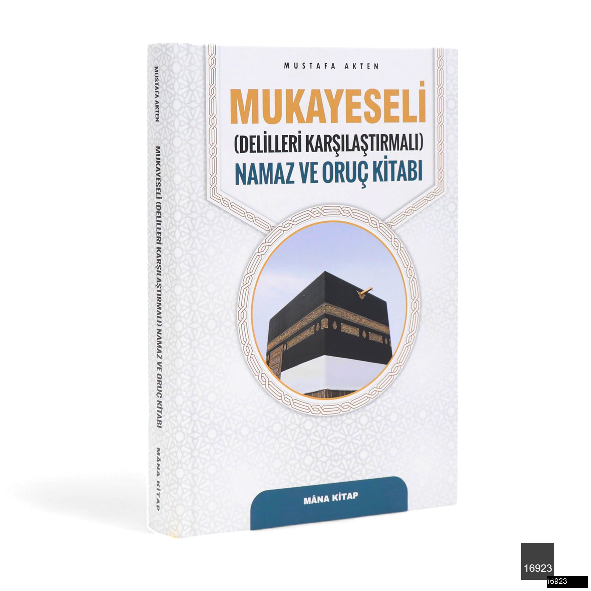 Mustafa Akten   Mukayeseli Delilleriyle Karsilastirmali Namaz Ve Oruc Kitabi