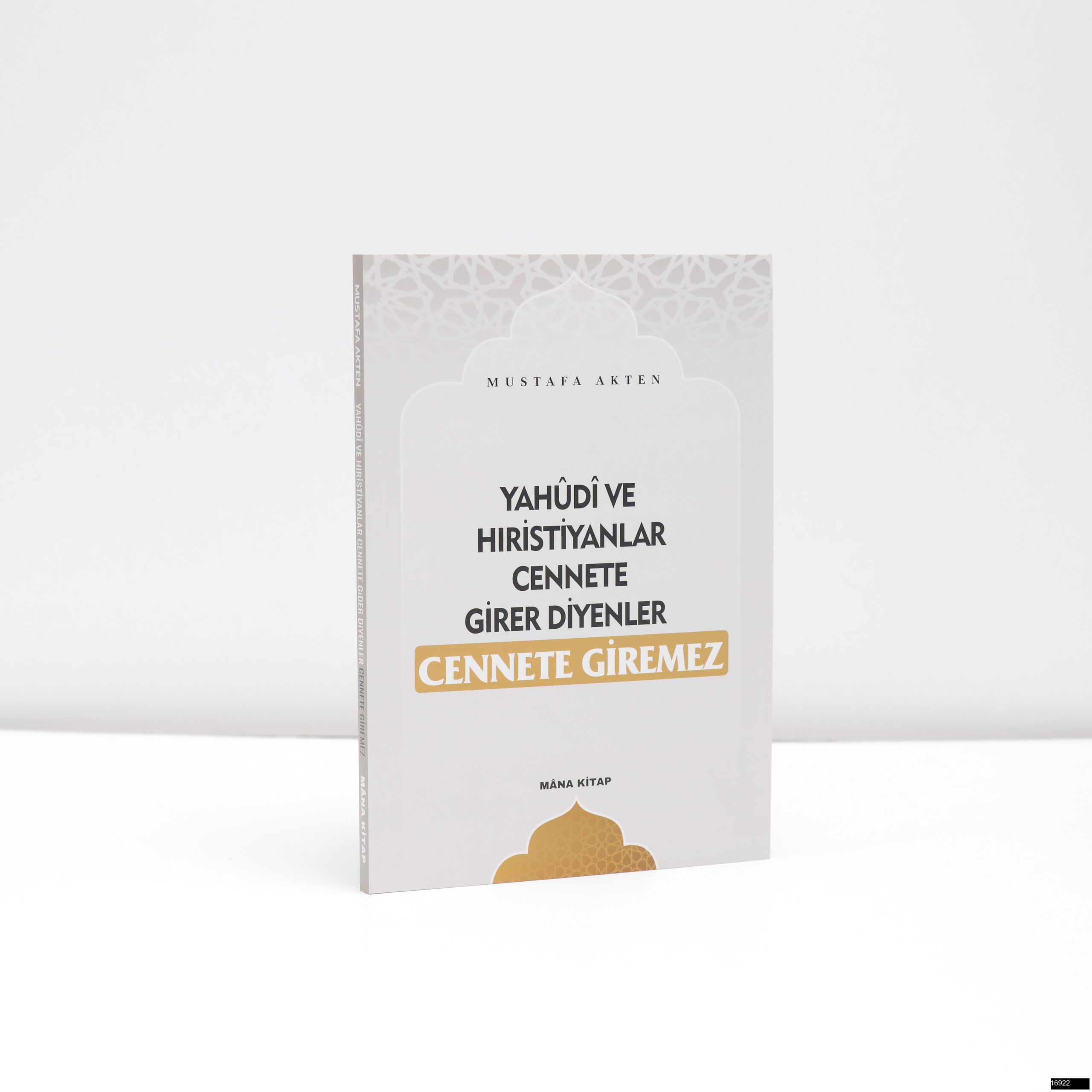 Mustafa Akten Yahudi Ve Hiristiyanlar Cennete Girer Diyenler Cennete Giremez