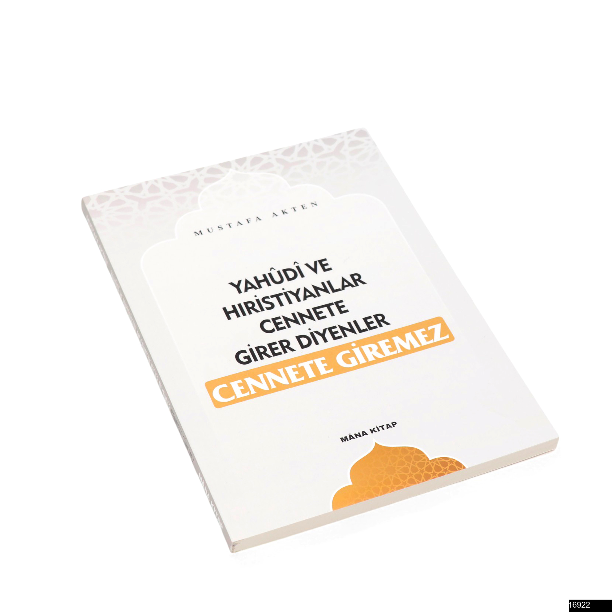 Mustafa Akten Yahudi Ve Hiristiyanlar Cennete Girer Diyenler Cennete Giremez